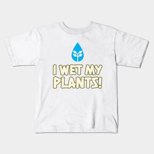 I Wet My Plants Summer Gardenin Kids T-Shirt